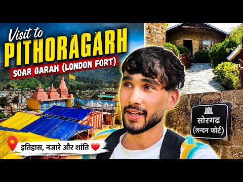 📍 Visit to Pithoragarh | Soar Garh (London Fort) 🏰 Amazing Views & History ❤️