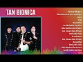 Tan Bionica 2024 MIX Las Mejores Canciones - Ciudad Mágica, Obsesionario En La Mayor, Loca, Ella