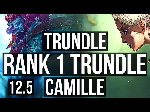 TRUNDLE vs CAMILLE (TOP) | Rank 1 Trundle, Rank 8, 1.3M mastery, 8/2/7 | TR Challenger | 12.5