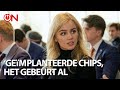 "Geïmplanteerde chips, het klinkt als sciencefiction, maar het gebeurt al" Eva Vlaardingerbroek