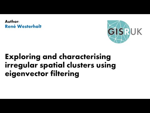 GISRUK 2021: Paper 21 - Exploring and characterising irregular spatial clusters using ...