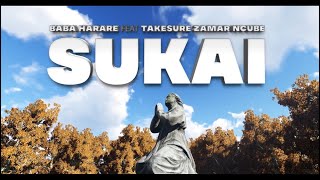 Download lagu Sukai (Baba Harare ft Takesure Zamar Ncube) mp3 Download lagu Sukai (Baba Harare ft Takesure Zamar Ncube) mp3