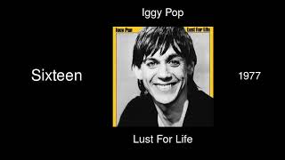 Iggy Pop - Sixteen - Lust For Life [1977]