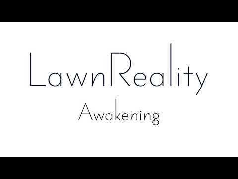 LawnReality - Original Music - Awakening