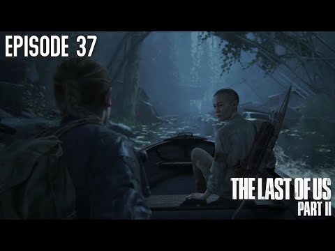 THE LAST OF US 2 Walkthrough Gameplay Part 37 - LEV (Last Of Us 2)