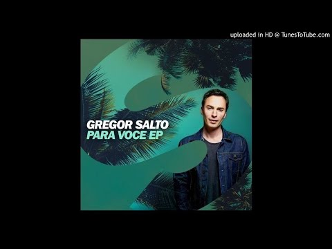 Gregor Salto Ft. Curio Capoeira - Para Voce (Extended 2016 Summer Mix)
