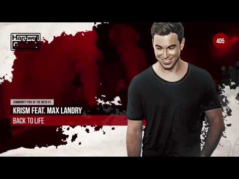 KRISM feat. Max Landry - Back To Life [Hardwell On Air 405 RIP]