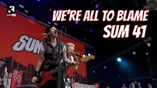 Sum 41 - We&#39;re All to Blame Live 2016