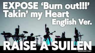 【English Ver. / RAISE A SUILEN】EXPOSE ‘Burn out!!!’ / Takin’ my Heart（2023.6.28 11th Single Release）