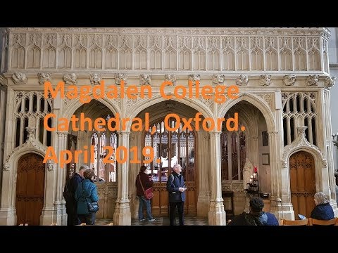 Magdalen College Chapel, Oxford. April 2019.