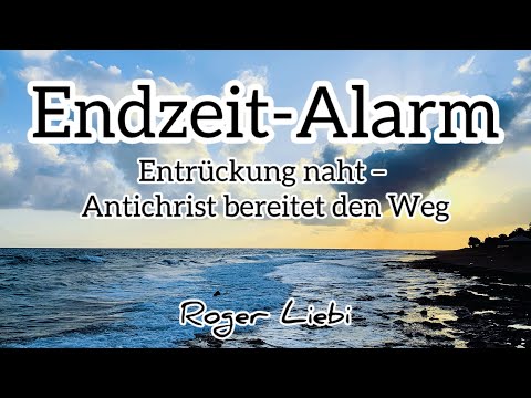 Endzeit-Alarm: Entrückung naht – Antichrist bereitet den Weg