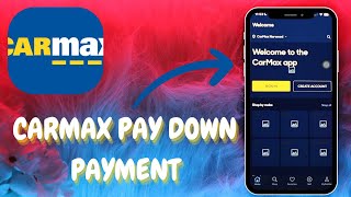 How to Make a Down Payment at CarMax - Here's How You Can Do It - 2025