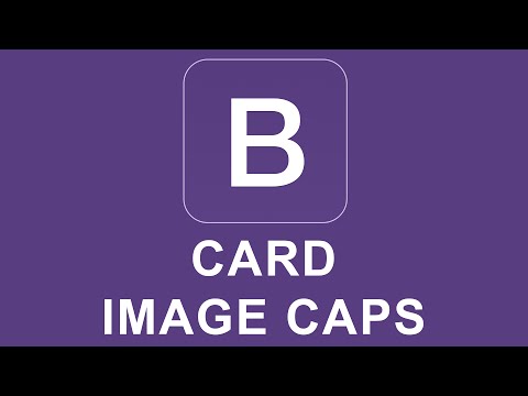 Bootstrap 4 Tutorial 25 Card Image Caps