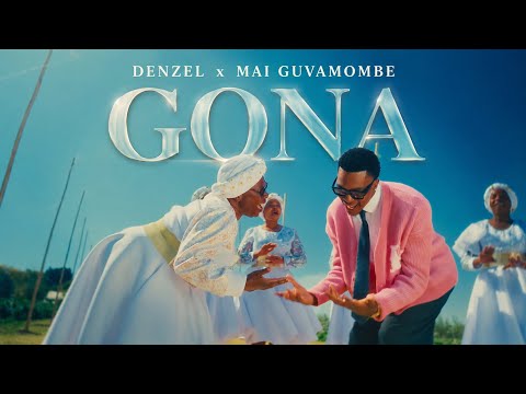 Denzel ft Mai Guvamombe - GONA (Official Video)