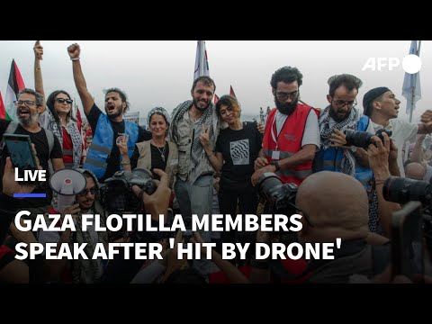 🔴LIVE: Gaza aid flotilla holds press conference after saying it was targeted by drone attack