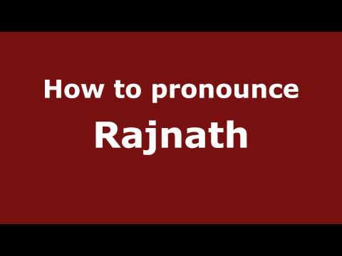 How to Pronounce Rajnath - PronounceNames.com