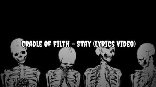 Cradle Of Filth - Stay (Lyrics Video)