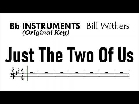 Just The Two Of Us Bb Instruments Original Key Sheet Music Backing Track Play Along Partitura