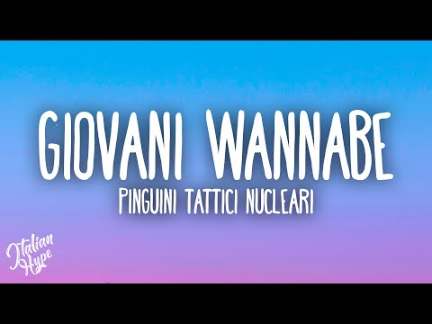 Pinguini Tattici Nucleari - Giovani Wannabe