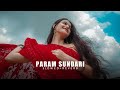 Param Sundari (slowed+reverb)