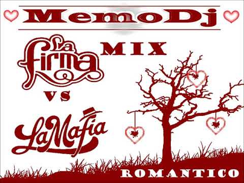MIX DE LA MAFIA Y LA FIRMA LO ROMANTICO