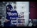 Shooter Jennings - Born Again SNIPPET