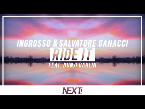 Ingrosso & Salvatore Ganacci ft. Bunji Garlin - Ride It