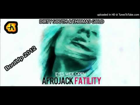 Afrojack  vs. Dirty South & Thomas Gold - Fatility Wide Open (Jay Amato BootUp 2012)