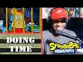 DOING TIME Spongebob Squarepants Reaction