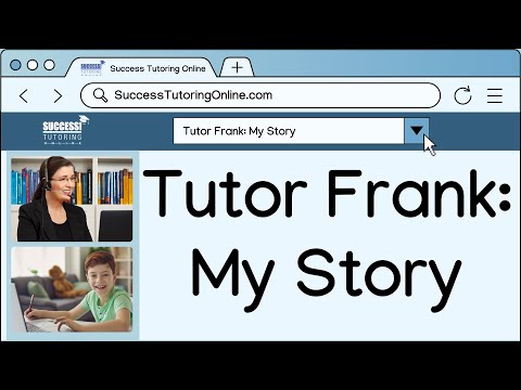 Tutor Frank: My Story