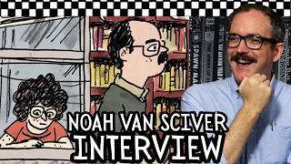 CARTOONIST NOAH VAN SCIVER INTERVIEW | The Mess | Joseph Smith | Fante Bukowski | Fantagraphics