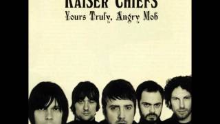 Kaiser Chiefs - Yours Truly, Angry Mob (Full Album)