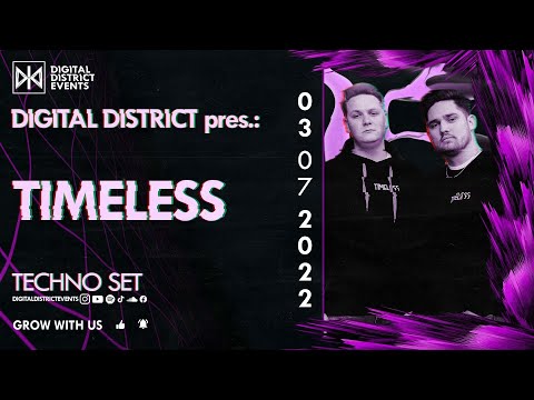 "TIMELESS" pres. by DIGITAL DISTRICT - Techno Set (03.07.2022)