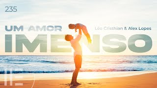 Hino CCB 235 Um Amor Imenso - Léo Cristian & Alex Lopes