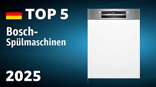 TOP—5. Beste Bosch-Spülmaschinen. Test & Vergleich 2025