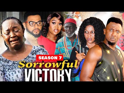 SORROWFUL VICTORY (SEASON 7) {NEW TRENDING MOVIE} - 2021 LATEST NIGERIAN NOLLYWOOD MOVIES