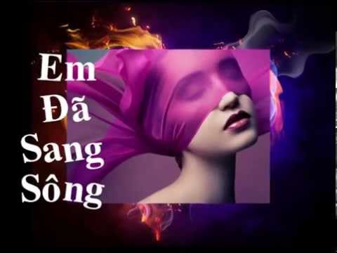 Em đã sang sông - Duy Thiện