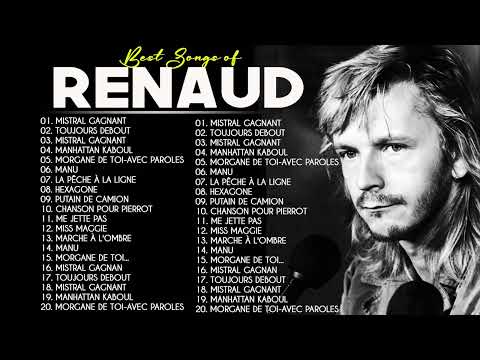 Renaud Best Of Full Album - Renaud Full Album Complet - Chansons De Renaud 2022