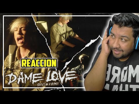 REACCION: DAME LOVE // SEVEN KAYNE (Shot by Ballve)