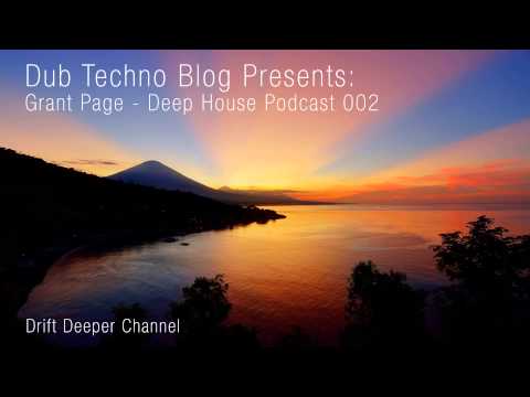Dub Techno Blog Presents: Grant Page - Deep House Podcast 002