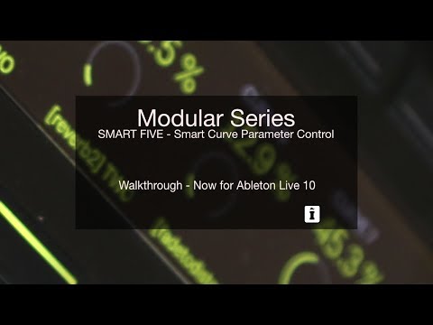 Modular Series - SMART FIVE - Advanced Parameter Control for Ableton Live 10