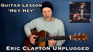 Guitar lesson &quot;Hey Hey&quot; Eric Clapton - By Joe Murphy