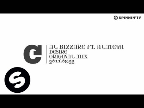 Al Bizzare feat. Alateya - Desire (Original Mix) [Exclusive Preview]