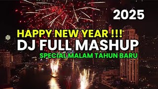 Download lagu HAPPY NEW YEAR 💥 DJ CANTIK FULL MASHUP SPECIAL TAHUN BARU 2025 💥 mp3