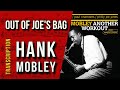 Hank Mobley on "Out of Joe's Bag" | Solo Transcription (Bb)