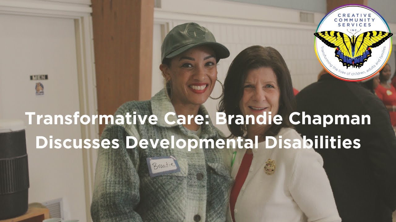 Transformative Care: Brandie Chapman Discusses Developmental Disabilities in Adults