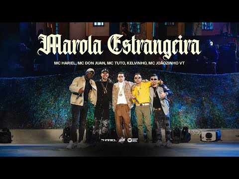 MC Hariel, MC Kelvinho, MC Tuto, MC Don Juan e MC Joãozinho VT - Marola Estrangeira - FUNK SUPERAÇÃO