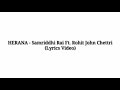 HERANA - Samriddhi Rai Ft. Rohit John Chettri (Lyrics video)