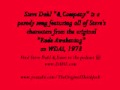 Steve Dahl parody songs - "& Company"  1978, and "Do I Have The Munchies?" 1979