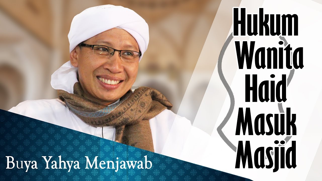 Hukum Wanita Haid Masuk Masjid - Buya Yahya Menjawab